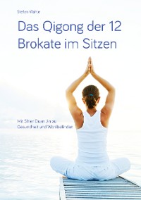 Cover Das Qigong der 12 Brokate im Sitzen