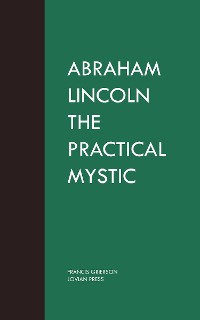 Cover Abraham Lincoln the Practical Mystic