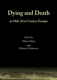 Cover Dying and Death in 18th-21st Century Europe