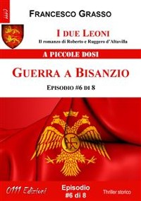 Cover I due Leoni - Guerra a Bisanzio - ep. #6 di 8