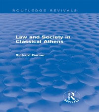 Cover Law and Society in Classical Athens (Routledge Revivals)
