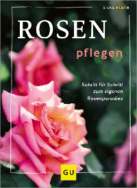 Cover Rosen pflegen