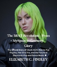 Cover The BRAT Revolution - From MySpace to Grammy Glory