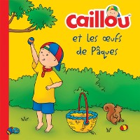 Cover Caillou et les A ufs de Paques