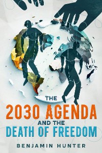 Cover The 2030 Agenda and the Death of Freedom