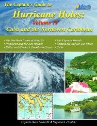 Cover The Captains Guide to Hurricane Holes - Volume IV - Cuba and the Northwest Caribbean