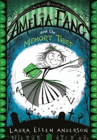 Cover Amelia Fang and the Memory Thief