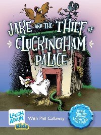 Cover Jake and the Thief of Cluckingham Palace