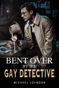 Cover Bent Over By The Gay Detective