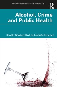 Cover Alcohol, Crime and Public Health