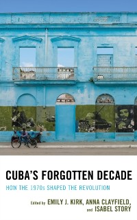 Cover Cuba's Forgotten Decade