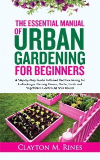 Cover The Essential Manual of Urban Gardening for Beginners