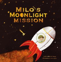 Cover Milo's Moonlight Mission