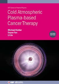 Cover Cold Atmospheric Plasma-based Cancer Therapy (Second Edition)