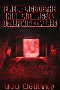 Cover Emergence of the Hidden Things & Other Nightmares