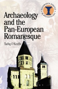 Cover Archaeology and the Pan-European Romanesque