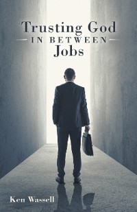 Cover Trusting God in Between Jobs