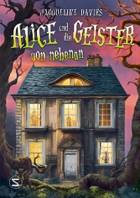 Cover Alice und die Geister von nebenan