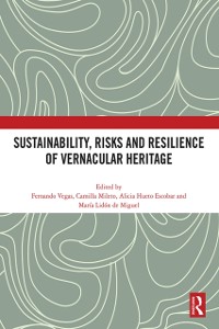 Cover Sustainability, Risks and Resilience of Vernacular Heritage