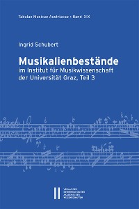 Cover Musikalienbestände im Institut für Musikwissenschaft der Universität Graz, Teil 3