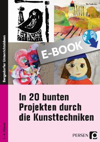 Cover In 20 bunten Projekten durch die Kunsttechniken