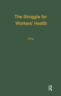 Cover The Struggle for Workers'' Health