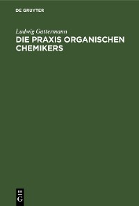 Cover Die Praxis organischen Chemikers