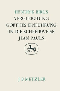 Cover Vergleichung. Goethes Einführung in die Schreibweise Jarn Pauls