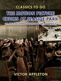 Cover Motion Picture Chums at Seaside Park