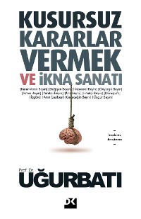 Cover Kusursuz Kararlar Vermek Ve İkna Sanatı