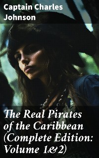 Cover The Real Pirates of the Caribbean (Complete Edition: Volume 1&2)