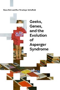Cover Geeks, Genes, and the Evolution of Asperger Syndrome