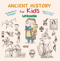 Cover Ancient History for Kids: Civilizations & Peoples! - Children's Ancient History Books