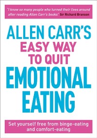 Cover Allen Carr's Easy Way to Quit Emotional Eating