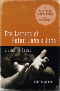 Cover Letters of Peter, John & Jude