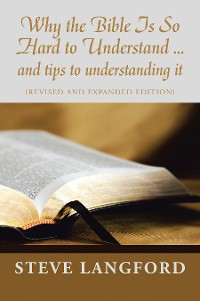 Cover Why the Bible Is so Hard to Understand ... and Tips to Understanding It