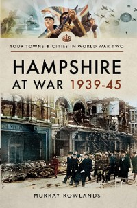 Cover Hampshire at War, 1939-45