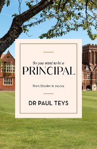 Cover So you want to be a principal