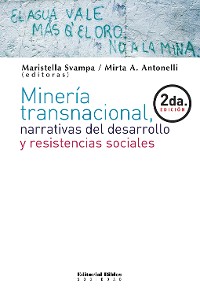 Cover Minería transnacional, narrativas del desarrollo y resistencias sociales