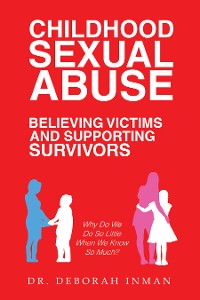 Cover Childhood Sexual Abuse Believing Victims and Supporting Survivors