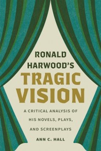 Cover Ronald Harwood's Tragic Vision