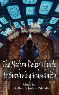 Cover Modern Deity's Guide to Surviving Humanity