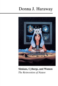 Cover Simians, Cyborgs, and Women