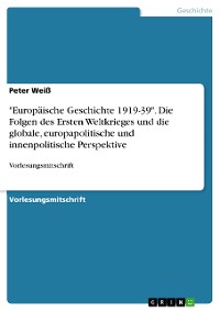 Cover "Europäische Geschichte 1919-39". Die Folgen des Ersten Weltkrieges und die globale, europapolitische und innenpolitische Perspektive