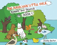Cover The Audacious Little Duck: Bubble and Friends
