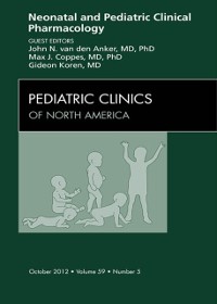 Cover Neonatal and Pediatric Clinical Pharmacology, An Issue of Pediatric Clinics