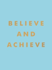 Cover Believe and Achieve
