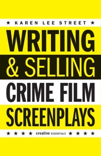 Cover Writing & Selling Crime Film Screenplays
