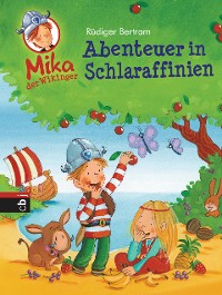Cover Mika der Wikinger - Abenteuer in Schlaraffinien