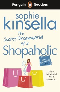 Cover Penguin Readers Level 3: The Secret Dreamworld Of A Shopaholic (ELT Graded Reader)